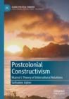 Postcolonial Constructivism : Mazrui's Theory of Intercultural Relations - Book