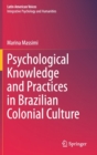 Psychological Knowledge and Practices in Brazilian Colonial Culture - Book