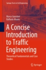 A Concise Introduction to Traffic Engineering : Theoretical Fundamentals and Case Studies - Book