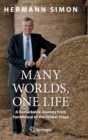 Many Worlds, One Life : A Remarkable Journey from Farmhouse to the Global Stage - Book