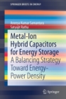 Metal-Ion Hybrid Capacitors for Energy Storage : A Balancing Strategy Toward Energy-Power Density - Book