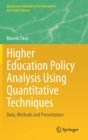 Higher Education Policy Analysis Using Quantitative Techniques : Data, Methods and Presentation - Book