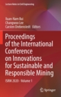 Proceedings of the International Conference on Innovations for Sustainable and Responsible Mining : ISRM 2020 - Volume 1 - Book