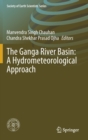 The Ganga River Basin: A Hydrometeorological Approach - Book