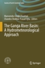 The Ganga River Basin: A Hydrometeorological Approach - Book