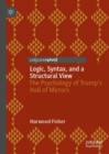 Logic, Syntax, and a Structural View : The Psychology of Trump's Hall of Mirrors - Book