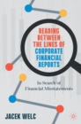 Reading Between the Lines of Corporate Financial Reports : In Search of Financial Misstatements - Book