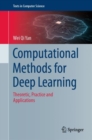 Computational Methods for Deep Learning : Theoretic, Practice and Applications - Book
