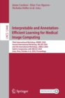 Interpretable and Annotation-Efficient Learning for Medical Image Computing : Third International Workshop, iMIMIC 2020, Second International Workshop, MIL3ID 2020, and 5th International Workshop, LAB - Book