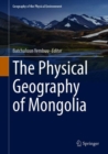 The Physical Geography of Mongolia - Book