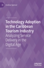 Technology Adoption in the Caribbean Tourism Industry : Analyzing Service Delivery in the Digital Age - Book