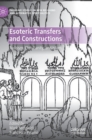 Esoteric Transfers and Constructions : Judaism, Christianity, and Islam - Book