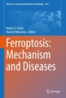 Ferroptosis: Mechanism and Diseases - Book