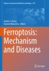 Ferroptosis: Mechanism and Diseases - Book