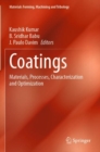 Coatings : Materials, Processes, Characterization and Optimization - Book
