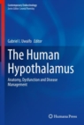 The Human Hypothalamus : Anatomy, Dysfunction and Disease Management - Book