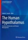 The Human Hypothalamus : Anatomy, Dysfunction and Disease Management - Book