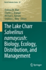 The Lake Charr Salvelinus namaycush: Biology, Ecology, Distribution, and Management - Book