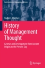 History of Management Thought : Genesis and Development from Ancient Origins to the Present Day - Book