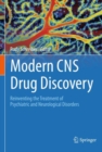 Modern CNS Drug Discovery : Reinventing the Treatment of Psychiatric and Neurological Disorders - Book