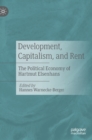 Development, Capitalism, and Rent : The Political Economy of Hartmut Elsenhans - Book
