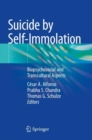 Suicide by Self-Immolation : Biopsychosocial and Transcultural Aspects - Book