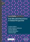 Anti-Microbial Resistance in Global Perspective - Book