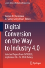 Digital Conversion on the Way to Industry 4.0 : Selected Papers from ISPR2020, September 24-26, 2020 Online - Turkey - Book
