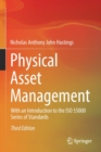 Physical Asset Management : With an Introduction to the ISO 55000 Series of Standards - Book