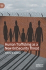 Human Trafficking as a New (In)Security Threat - Book