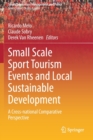 Small Scale Sport Tourism Events and Local Sustainable Development : A Cross-National Comparative Perspective - Book
