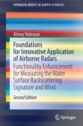 Foundations for Innovative Application of Airborne Radars : Functionality Enhancement for Measuring the Water Surface Backscattering Signature and Wind - Book