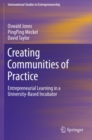 Creating Communities of Practice : Entrepreneurial Learning in a University-Based Incubator - Book