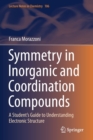 Symmetry in Inorganic and Coordination Compounds : A Student's Guide to Understanding Electronic Structure - Book