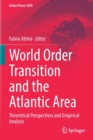 World Order Transition and the Atlantic Area : Theoretical Perspectives and Empirical Analysis - Book