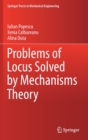 Problems of Locus Solved by Mechanisms Theory - Book