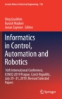 Informatics in Control, Automation and Robotics : 16th International Conference, ICINCO 2019 Prague, Czech Republic, July 29-31, 2019, Revised Selected Papers - Book