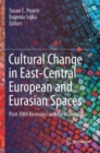Cultural Change in East-Central European and Eurasian Spaces : Post-1989 Revisions and Re-imaginings - Book