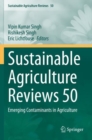 Sustainable Agriculture Reviews 50 : Emerging Contaminants in Agriculture - Book