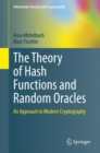 The Theory of Hash Functions and Random Oracles : An Approach to Modern Cryptography - eBook