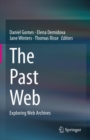 The Past Web : Exploring Web Archives - Book