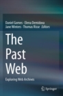 The Past Web : Exploring Web Archives - Book