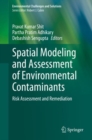 Spatial Modeling and Assessment of Environmental Contaminants : Risk Assessment and Remediation - Book