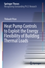 Heat Pump Controls to Exploit the Energy Flexibility of Building Thermal Loads - Book