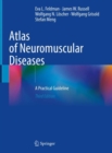 Atlas of Neuromuscular Diseases : A Practical Guideline - Book