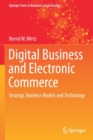 Digital Business and Electronic Commerce : Strategy, Business Models and Technology - Book