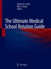 The Ultimate Medical School Rotation Guide - Book