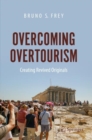 Overcoming Overtourism : Creating Revived Originals - Book