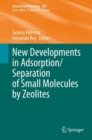 New Developments in Adsorption/Separation of Small Molecules by Zeolites - Book