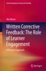 Written Corrective Feedback: The Role of Learner Engagement : A Practical Approach - Book